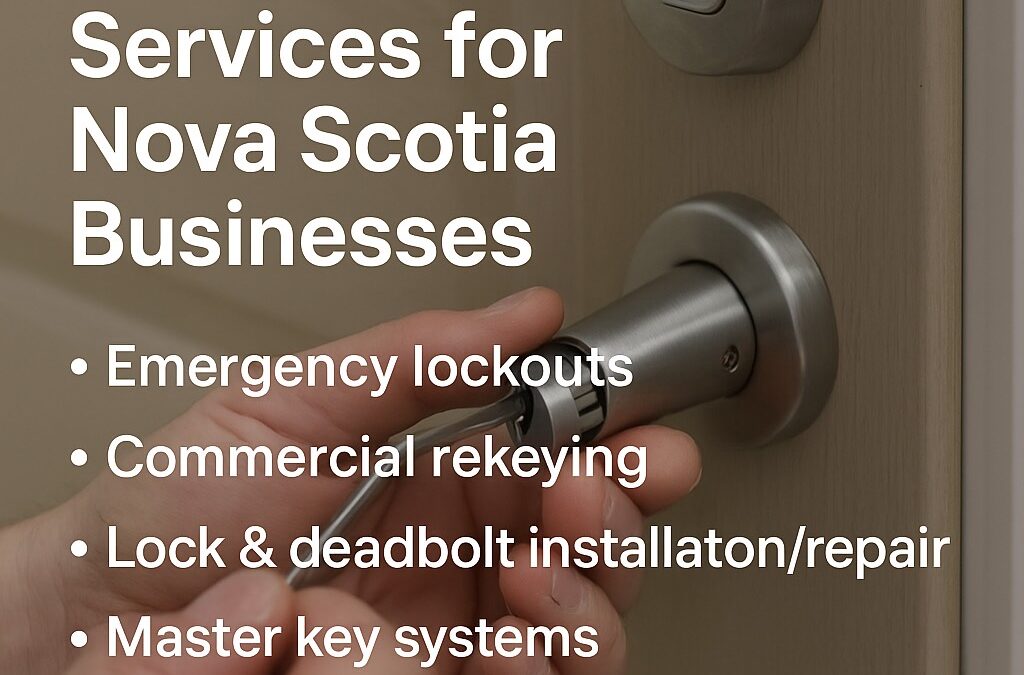 Commercial Locksmith Services for Nova Scotia Businesses